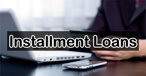 Installment Loans